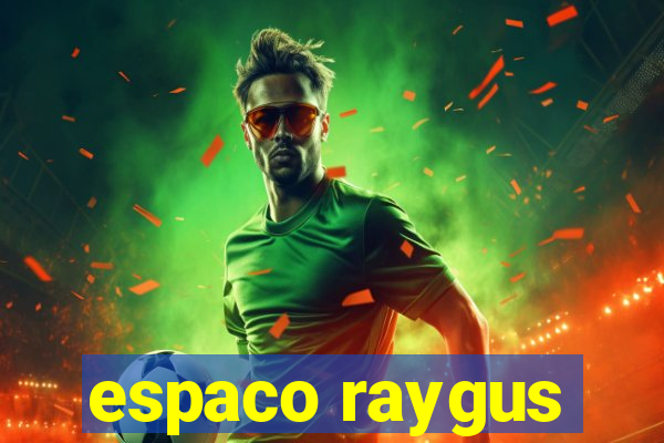 espaco raygus